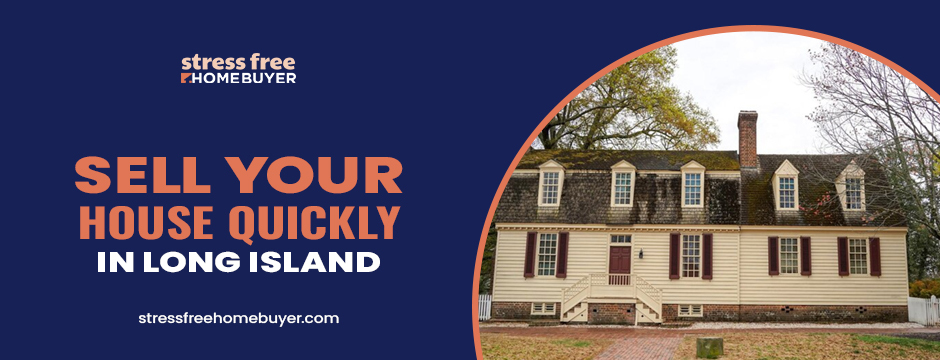 sell your house quickly in Long Island