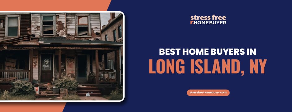 best home buyers in Long Island, NY