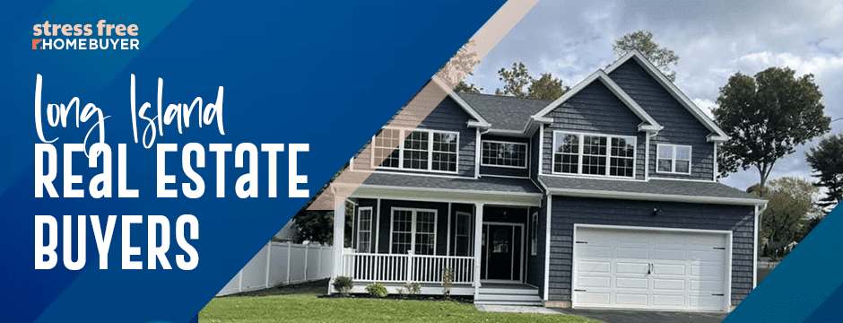 Long Island Real Estate Buyers Long Island Real Estate Buyers